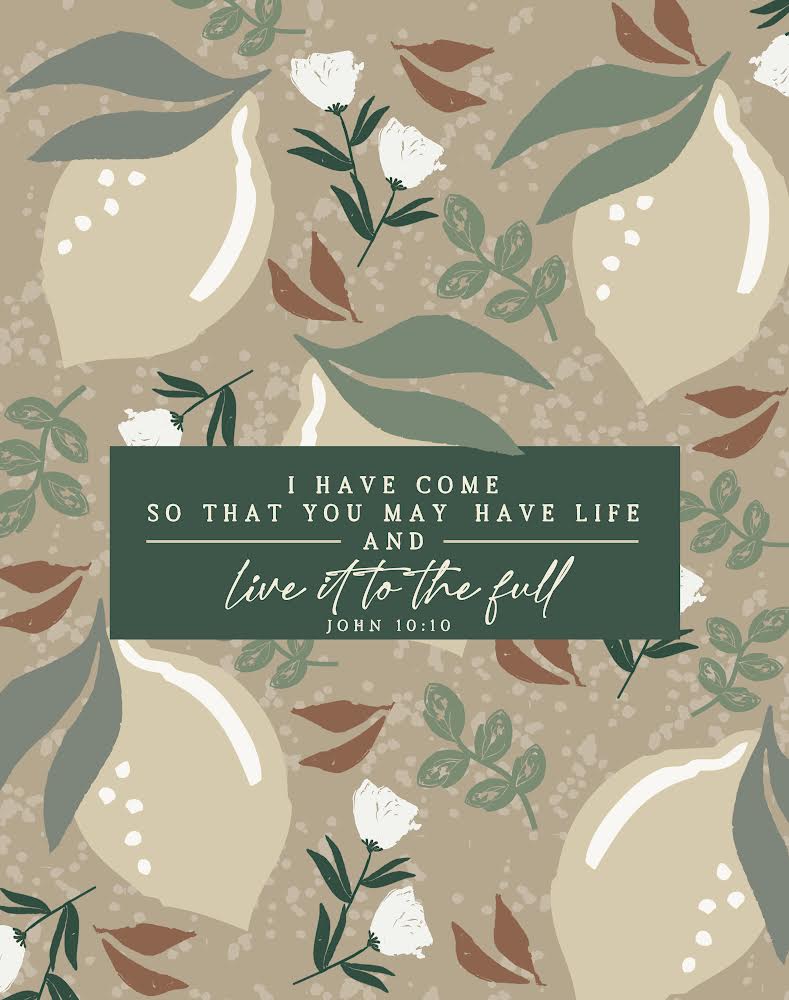Live life to the full - John 10:10