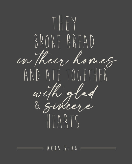 They Broke Bread in Their Homes, Acts 2