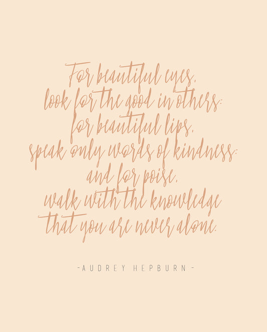 “Walk with the knowledge that you are never alone”, Audrey Hepburn Quote